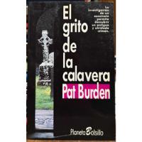 El Grito De La Calavera - Pat Burden, usado segunda mano  Chile 