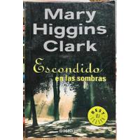 Escondido En Las Sombras - Mary Higgins Clark segunda mano  Chile 