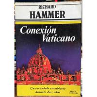 Conexión Vaticano - Richard Hammer, usado segunda mano  Chile 
