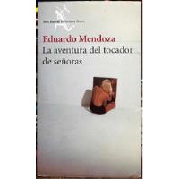 La Aventura Del Tocador De Señoras - Eduardo Mendoza segunda mano  Chile 