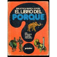 Usado, El Libro Del Porqué   Biblioteca Básica Juvenil segunda mano  Chile 
