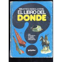 El Libro Del Donde   Biblioteca Básica Juvenil segunda mano  Chile 