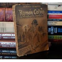 Román Calvo El Sherlock Holmes Chileno - Alberto Edwards, usado segunda mano  Chile 
