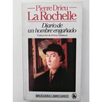 Pierre Drieu La Rochelle - Diario De Un Hombre Engañado, usado segunda mano  Chile 