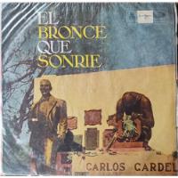 Vinilo Lp De Carlos Gardel El Bronce Que Sonríe (xx1199  segunda mano  Chile 