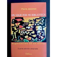 Un Viaje Por Mi Biblioteca, De Pierre Jacomet segunda mano  Chile 