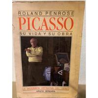 Usado, Picasso Su Vida Y Su Obra Penrose Roland · Argos Vergara segunda mano  Chile 