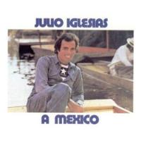 Julio Iglesias - A Mexico | Vinilo Usado segunda mano  Chile 