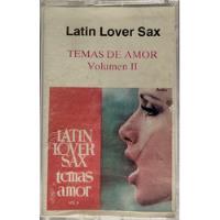Cassette De Latín Lover Sax Tema De Amor (2357  segunda mano  Chile 