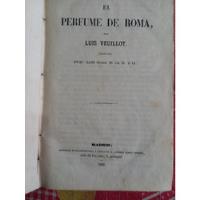 El Perfume De Roma - Luis Veuillot Año 1862 segunda mano  Chile 