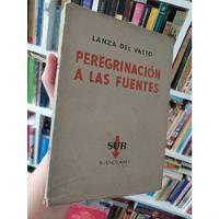 Peregrinación A Las Fuentes Lanza Del Vasto Ed. Sur Trad. En segunda mano  Chile 