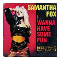 Samantha Fox  - I Wanna Have Some Fun 12 Maxi Single Vinilo  segunda mano  Chile 