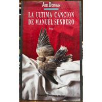 La Ultima Cancion De Manuel Sendero - Ariel Dorfman segunda mano  Chile 