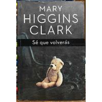 Se Que Volverás - Mary Higgins Clark segunda mano  Chile 