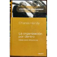 La Organización Por Dentro - Charles Handy segunda mano  Chile 