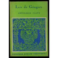 Antología Clave  Luis De Góngora., usado segunda mano  Chile 