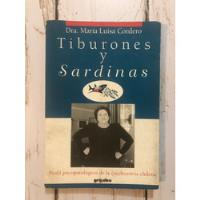Tiburones Y Sardinas / Dra. Maria Luisa Cordero /1ra Edición segunda mano  Las Condes