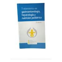 Libro Gastroenterología, Hepatología Y Nutrición Pediátrica  segunda mano  Chile 