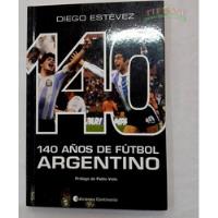 Libro 140 Años Fútbol Argentino. segunda mano  Providencia