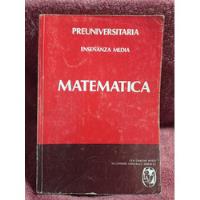 Matematica - Preuniversitaria - Enseñanza Media, usado segunda mano  Chile 