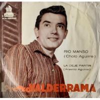 Vinilo Single De Lorenzo Valderrama Río Manso (q85 segunda mano  Chile 
