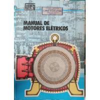 Manual De Motores Eléctricos Weg Motores En Portugués (aa971, usado segunda mano  Chile 
