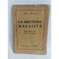 Libro La Doctrina Marxista / Max Beer / Ediciones Orbe 1933 segunda mano  Chile 