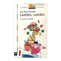 Libro Camilón, Comilón , El Barco De Vapor , Sm,  segunda mano  Chile 