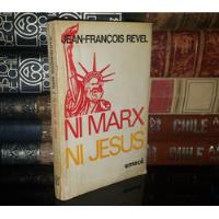 Ni Marx Ni Jesús - Jean Francois Revel segunda mano  Chile 