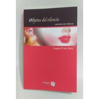 Libro Novela Objetos Del Silencio / Eugenia Prado Bassi segunda mano  Chile 
