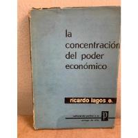 La Concentración Del Poder Económico Ricardo Lagos segunda mano  Chile 