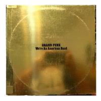Grand Funk - We're An American Band | Vinilo Usado segunda mano  Chile 
