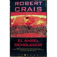 El Ángel Demoledor - Robert Crais segunda mano  Chile 