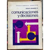 Comunicaciones Y Decisiones - Oscar Johansen B. segunda mano  Chile 