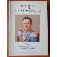 Historia Ejército Chile. Primera Guerra Mundial E Influencia segunda mano  Chile 