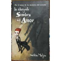 La Alargada Sombra Del Amor - Mathias Malzieu segunda mano  Chile 