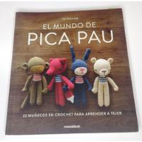 El Mundo De Pica Pau, Yan Schenkel. 22 Muñecos Tejidos. 2015 segunda mano  Chile 