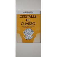 Cristales De Cuarzo. Sally Barbosa, Colección Metafísica  segunda mano  Chile 