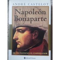Napoleon Bonaparte El Ciudadano El Emperador, usado segunda mano  Chile 