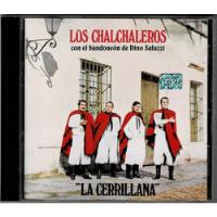 Los Chalchaleros: La Cerrillana ( Cd Usado) segunda mano  Chile 