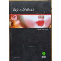 Objetos Del Silencio - Eugenia Prado Bassi (dedicado), usado segunda mano  Chile 