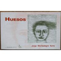 Libro Huesos - Jorge Montealegre Iturra (dedicado) segunda mano  Chile 