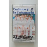 Cassete Pachuco Y La Cubanacán - El Africano J* segunda mano  Chile 