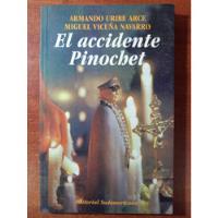 El Accidente Pinochet. Armando Uribe Y Miguel Vicuña (1999), usado segunda mano  Chile 