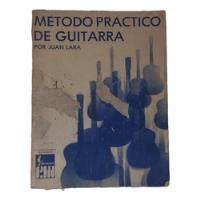 Libro Método Práctico De Guitarra Juan Lara -1982 segunda mano  Chile 
