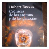 Usado, Libro Cronicas De Los Atomos Y De Las Galaxias - Reeves segunda mano  Chile 