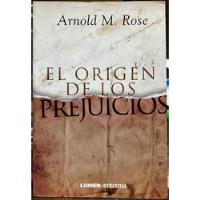 Usado, El Origen De Los Prejuicios - Arnold M. Rose segunda mano  Chile 