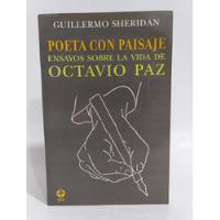Libro Poeta Con Paisaje: Ensayo Sobre Octavio Paz / Sheridan segunda mano  Chile 