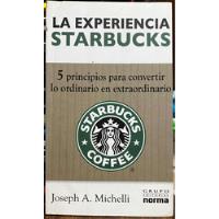 La Experiencia Starbucks - Joseph A. Michelli, usado segunda mano  Chile 