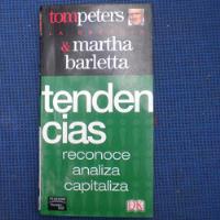 Tendencias, Reconoce, Analiza Capitaliza, Tom Peters Y Marth, usado segunda mano  Chile 